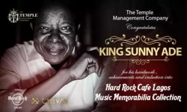 King Sunny Ade To Be Inducted Into Hard Rock Cafe Lagos Music Memorabilia Collection